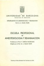 Portada de Escuela profesional de anestesiología y reanimación: fundada por el prof. F. Garcia-Valdecasas dirigida por el prof. M. A. Nalda Felipe.