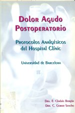 Portada de Dolor agudo postoperatorio: protocolos analgésicos del Hospital Clínic.