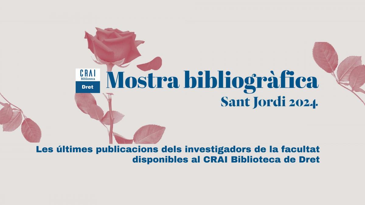 El CRAI Biblioteca de Dret exposa la recerca actual del professorat de la Facultat amb motiu de Sant Jordi