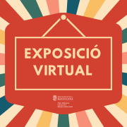 Clica per visitar l'exposició virtual