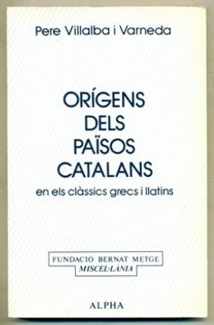 (19) Pere Villalba, Orígens dels Països Catalans en els clàssics grecs i llatins, 