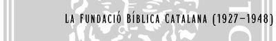 1.2. La Fundació Bíblica Catalana (1927-1948)