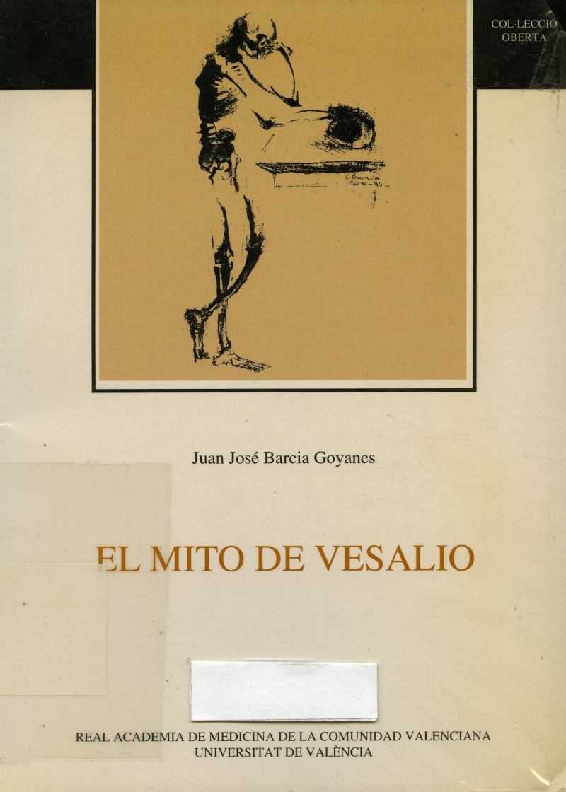 Barcia Goyanes JJ. El Mito de Vesalio. València : Universitat de València; 1994