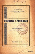 Portada del llibre Valentí y Vivó I. Enseñanza y aprendizaje : conferencias dadas en la Casa del Pueblo de Barcelona. Barcelona: La Neotipia; 1908.