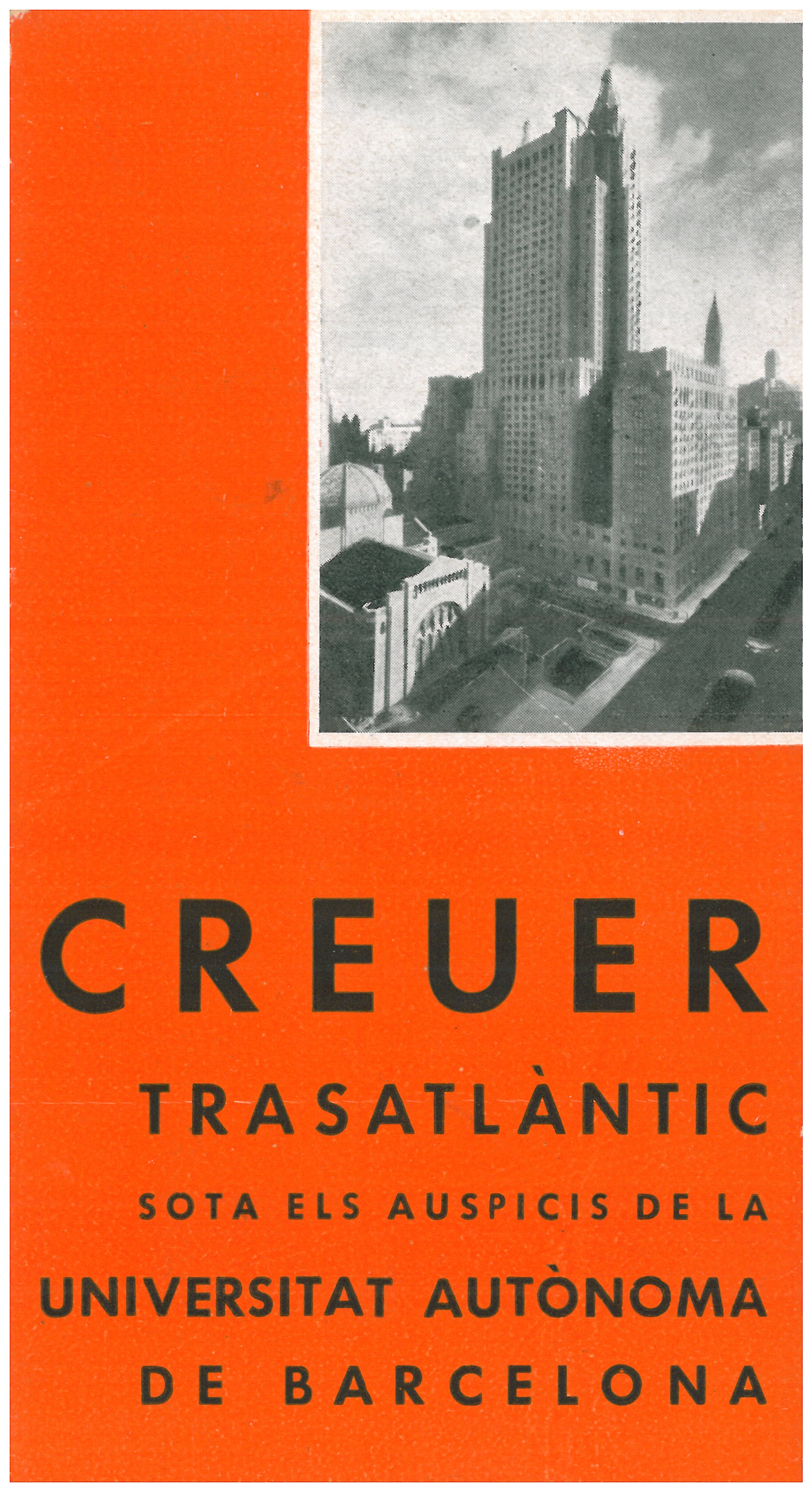 28. Prospectus edited by the Universitat Autònoma de Barcelona about the Cruise of 1934, containing practical information and describing it as &quot;the best summer holidays&quot;.