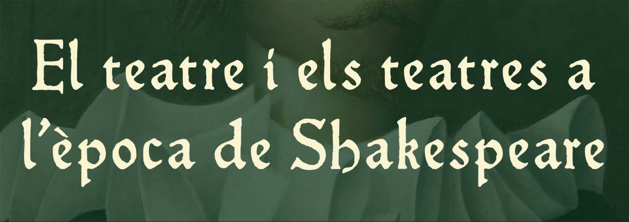 El teatre i els teatres a l'època de Shakespeare