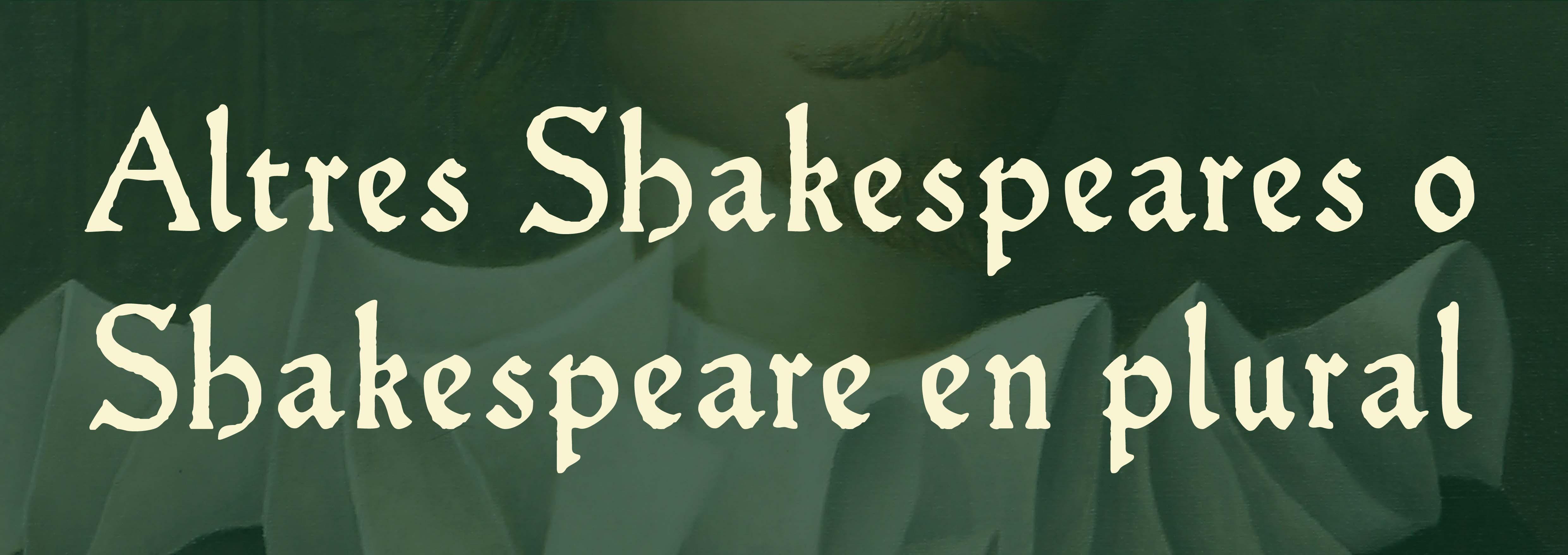 Altres Shakespeares o Shakespeare en plural