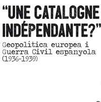 El CRAI Biblioteca de Dret participa a l'exposició Une Catalogne indépendante? Geopolítica europea i guerra civil espanyola (1936-1939 