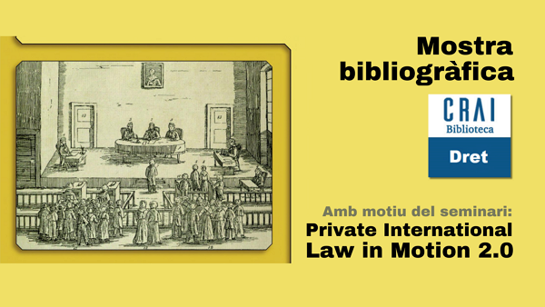 Mostra bibliogràfica sobre Dret internacional privat al CRAI Biblioteca de Dret