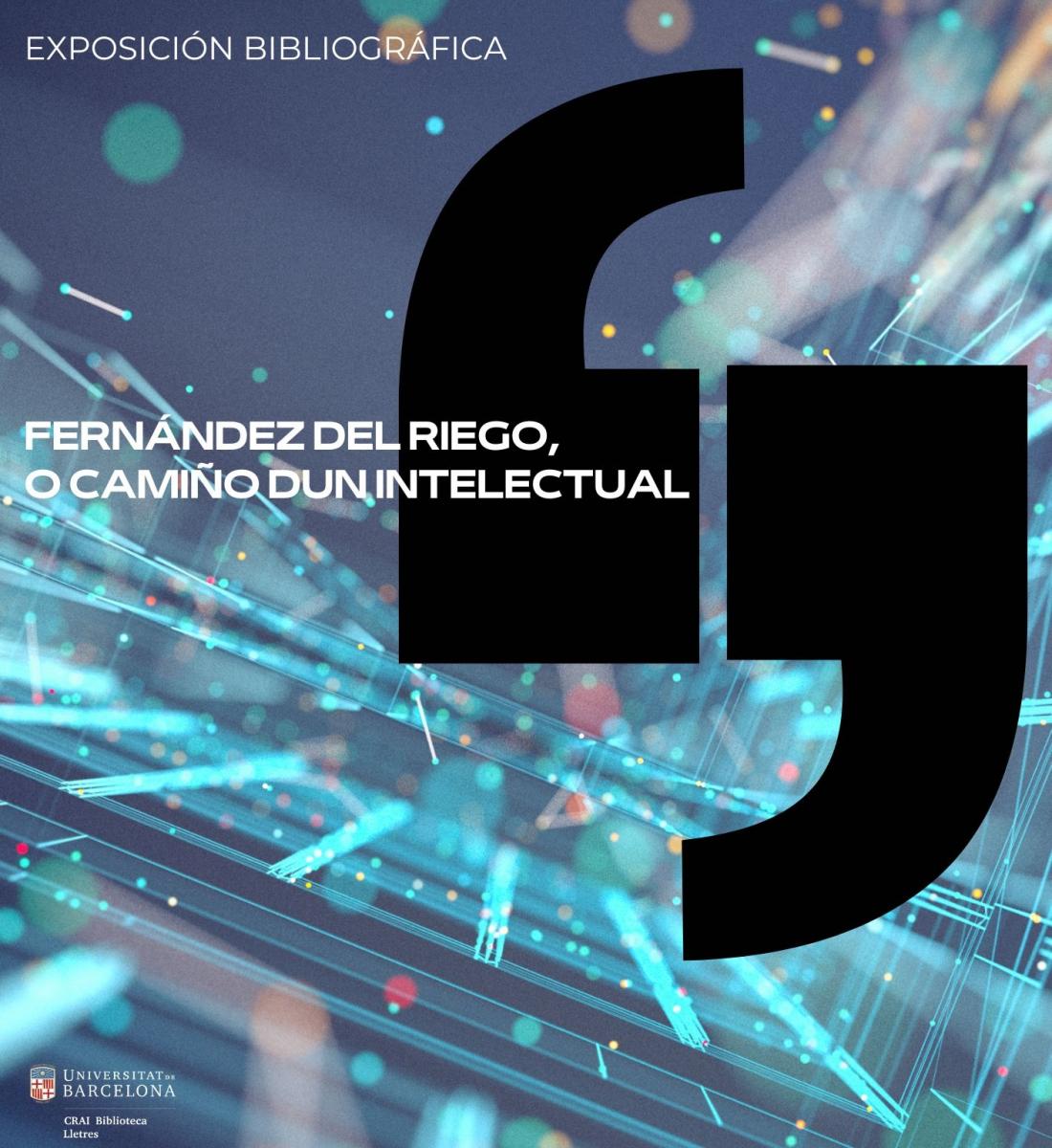 Exposició virtual "Letras Galegas 2023: Francisco Fernández del Riego, o camiño dun intelectual" del CRAI Biblioteca de Lletres