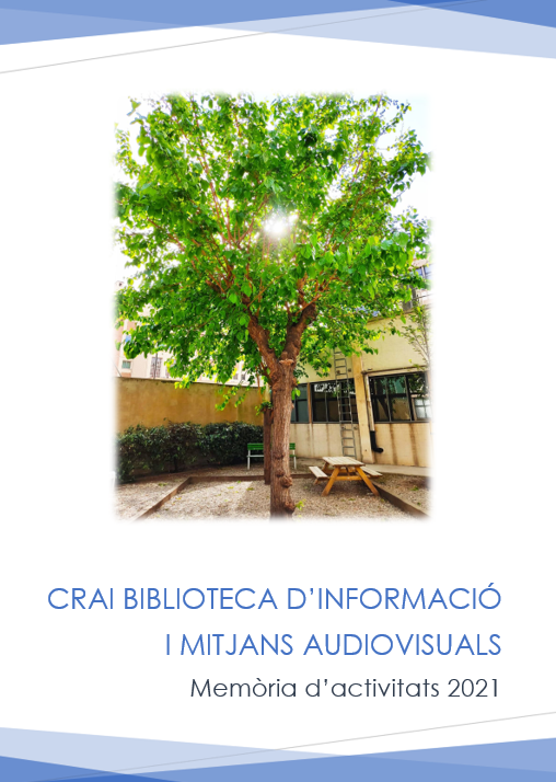 CRAI Biblioteca d'Informació i Mitjans Audiovisuals. Memòria d’activitats 2021