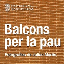 L’exposició fotogràfica “Balcons per la pau” ara al CRAI Biblioteca de Filosofia, Geografia i Història