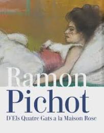 Exposició "Ramon Pichot. D'Els Quatre Gats a la Maison Rose"