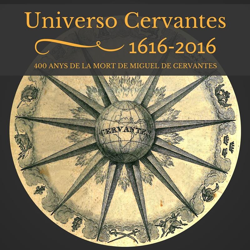 Universo Cervantes, 1616-2016