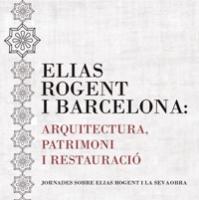 El CRAI de la Universitat de Barcelona participa a les Jornades Elias Rogent i Barcelona: arquitectura, patrimoni i restauració
