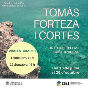 Exposició Tomàs Forteza i Cortès: un erudit oblidat, (Palma 1838-1898) al CRAI Biblioteca de Lletres