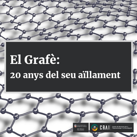 «El grafè: 20 anys del seu aïllament». Nova exposició al CRAI Biblioteca de Física i Química