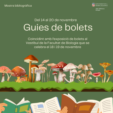 Bolets: mostra bibliogràfica al CRAI Biblioteca de Biologia