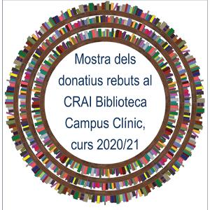 Mostra de donatius del curs 2020-2021 al CRAI Biblioteca del Campus Clínic