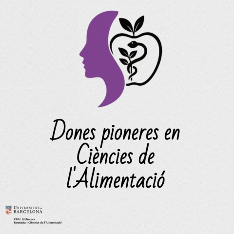Nova exposició virtual del CRAI Biblioteca de Farmàcia i Ciències de l’Alimentació: “Dones pioneres en Ciències de l'Alimentació”