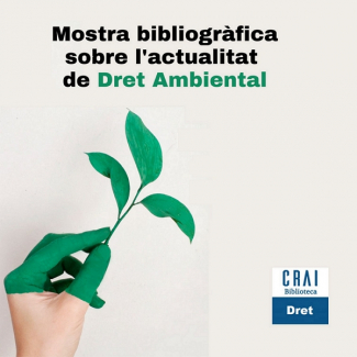 Mostra bibliogràfica sobre dret ambiental al CRAI Biblioteca de Dret