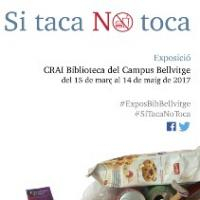 SI TACA NO TOCA. Nova exposició al CRAI Biblioteca del Campus Bellvitge