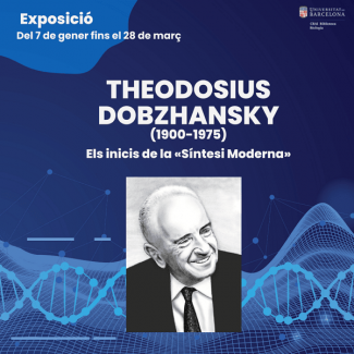 Theodosius Dobzhansky (1900-1975) - Els inicis de la “Síntesi Moderna”: Exposició al CRAI Biblioteca de Biologia