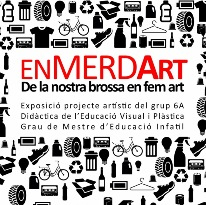 EnMERDArt. De la nostra brossa en fem art. Exposició al CRAI Biblioteca del Campus de Munde