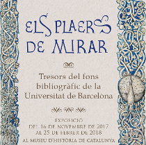 Els plaers de mirar. Tresors bibliogràfics de la Universitat de Barcelona. Exposició al MHC