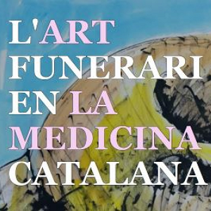 Exposició virtual "L’art funerari en la medicina catalana. Una passejada pels cementiris de Barcelona" del CRAI Biblioteca del Campus Clínic