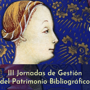 El CRAI de la UB a les III Jornadas de Gestión del Patrimonio Bibliográfico