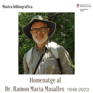 Mostra bibliogràfica en homenatge al Doctor Ramon Maria Masalles al CRAI Biblioteca de Biologia