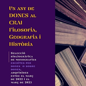 Un any de dones al CRAI Biblioteca de Filosofia, Geografia i Història