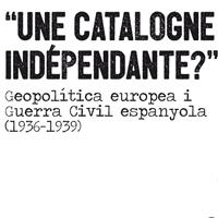 El CRAI Biblioteca de Dret participa a l'exposició Une Catalogne indépendante? Geopolítica europea i guerra civil espanyola (1936-1939 