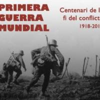 Exposició  La Primera Guerra Mundial. Centenari de la fi del conflicte (1918-2018)