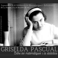 Griselda Pascual: entre les matemàtiques i la didàctica. Nova exposició del CRAI Biblioteca de Matemàtiques i Informàtica
