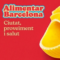 Alimentar Barcelona. Ciutat proveïment i salut