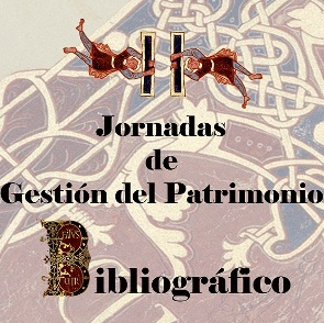 II Jornadas de Gestión del Patrimonio Bibliográfico de REBIUN