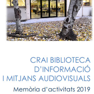 Publicada la Memòria anual 2019 del CRAI Biblioteca d'Informació i Mitjans Audiovisuals