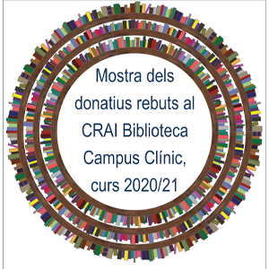 Mostra de donatius del curs 2020-2021 al CRAI Biblioteca del Campus Clínic