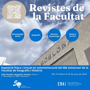 Revistes de la Facultat: Commemoració del 50è aniversari de la Facultat de Geografia i Història. Exposició física i virtual