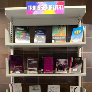 Transexualitat i identitat sexual. Mostra bibliogràfica al CRAI Biblioteca d'Economia i Empresa