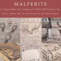 Exposició Malferits. L’empremta del temps al CRAI Biblioteca de Fons Antic