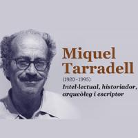 Miquel Tarradell (1920-1995).  Intel·lectual, historiador, arqueòleg i escriptor. Exposició al CRAI Biblioteca de Filosofia, Geografia i Història