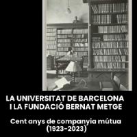 La Universitat de Barcelona i la Fundació Bernat Metge. Cent anys de companyia mútua (1923-2023)
