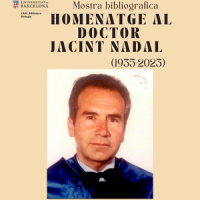 Mostra bibliogràfica en homenatge al Doctor Jacint Nadal i Puigdefàbregas al CRAI Biblioteca de Biologia