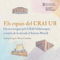 Els espais del CRAI UB: Un recorregut pels CRAI biblioteques a través de la mirada d'Antoni Morell. Exposició al CRAI Biblioteca d'Informació i Mitjans Audiovisuals