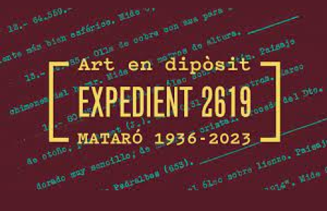 Exposició “Expedient 2619. Art en dipòsit (Mataró 1936-2023)” al Museu de Mataró amb col·laboració del CRAI Biblioteca del Pavelló de la República