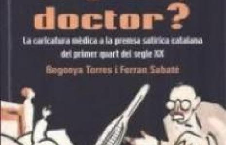 És greu, doctor? : la caricatura a les revistes satíriques catalanes de principi del segle XX