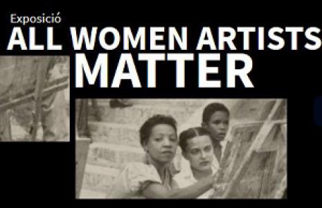 All women artists matter, exposició al CRAI Biblioteca de Belles Arts